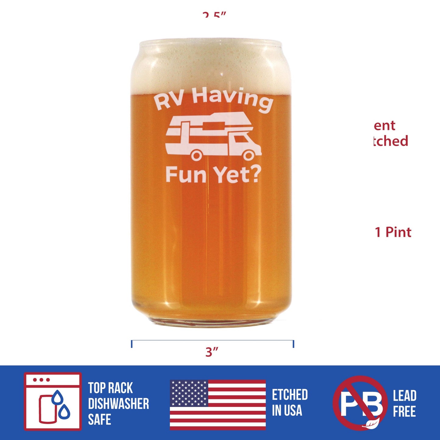 RV Having Fun Yet - Beer Can Pint Glass - Fun RV Gifts for Men & Women Who Love Drinking & Camping - 16 oz