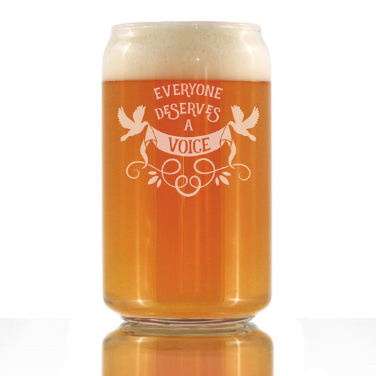 Everyone Deserves A Voice Engraved Beer Can Glass  Cute Thank You Gifts for SLP Beer Can Shaped Pint Glass - 16oz