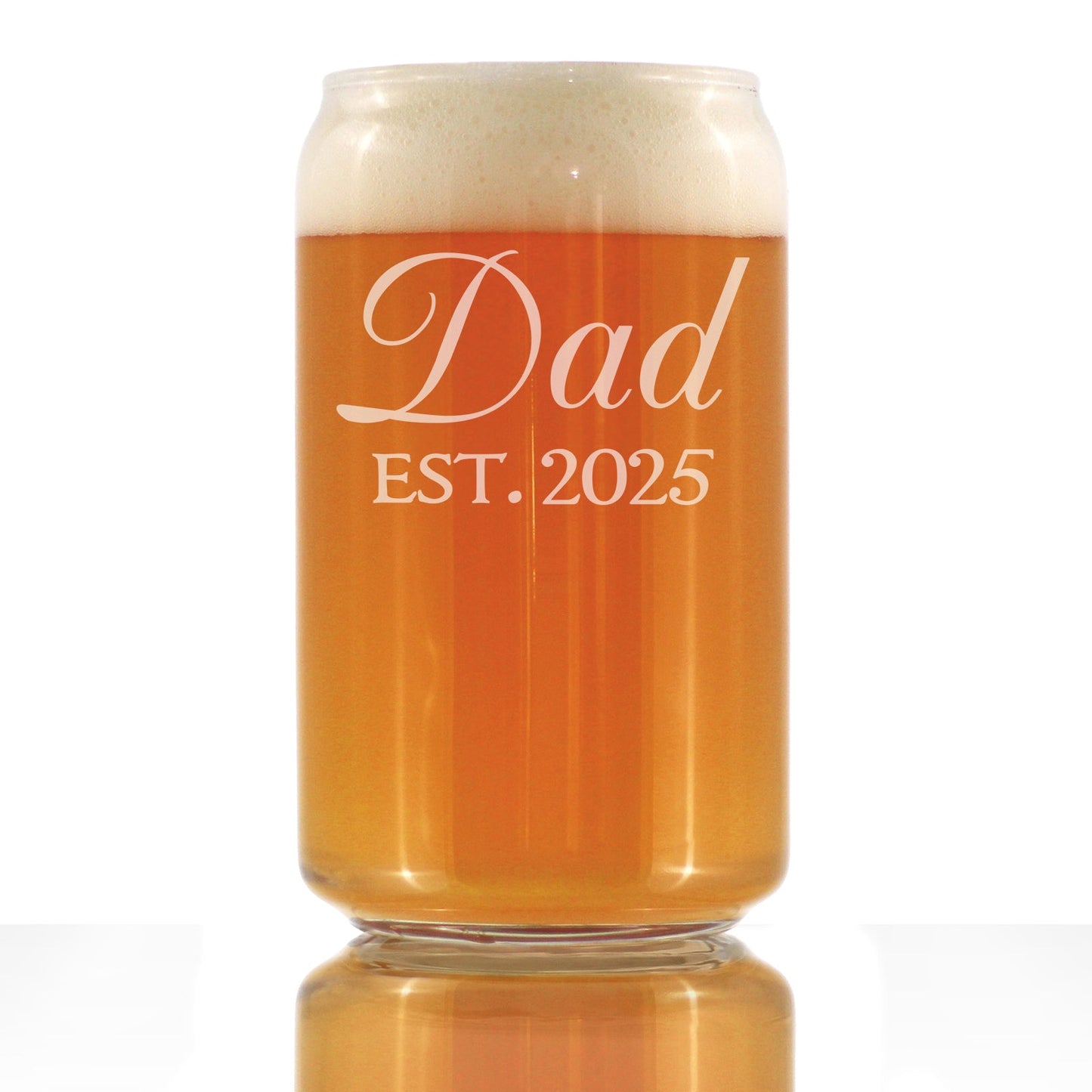 Dad Est 2025 - New Father Beer Can Pint Glass Gift for First Time Parents - Decorative 16 Oz Glasses
