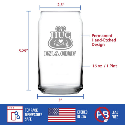 Hug in a Cup - Beer Can Pint Glass - Sympathy Gifts for Comfort and Encouragement - 16 oz Glasses