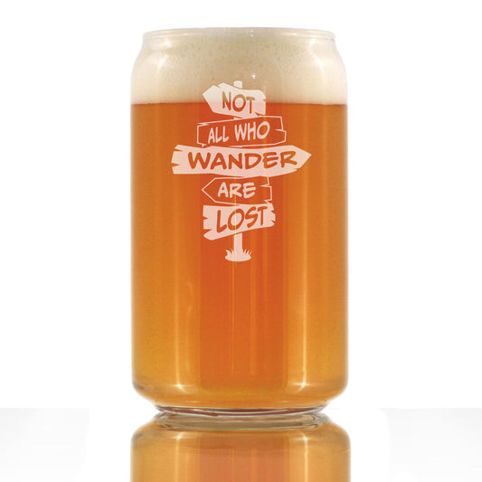 Not All Who Wander Are Lost - Beer Can Pint Glass - Outdoor Travel Gifts for Travelers, Campers & Hikers - 16 oz Glasses