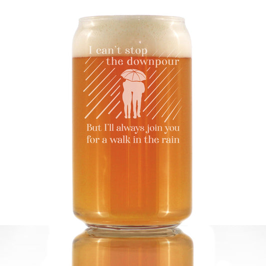 Walk in the Rain - Beer Can Pint Glass - Sympathy Gifts for Comfort and Encouragement - 16 oz Glasses