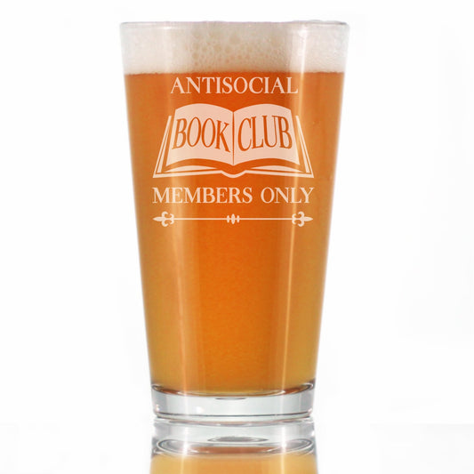 Antisocial Book Club Engraved Pint Glass Funny Gifts for Introverts and Book Club High Quality Pint Glasses for Beer - 16oz