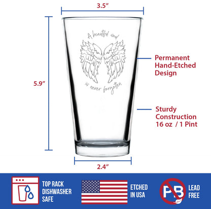 Beautiful Soul is Never Forgotten - Pint Glass for Beer - Sympathy Memorial Gifts for Bereavement Loss - 16 oz Glasses