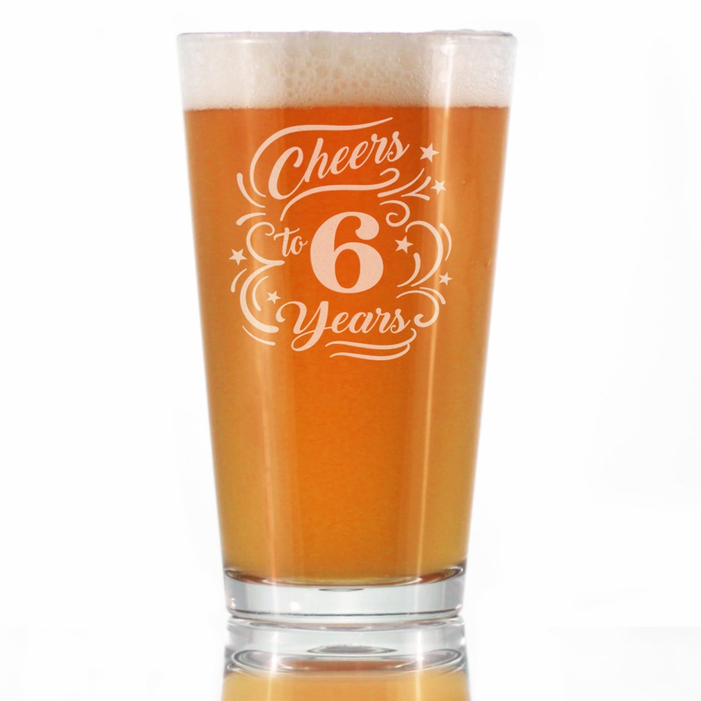 Cheers to 6 Years - Pint Glass for Beer - Gifts for Women & Men - 6th Anniversary Party Decor - 16 Oz Glasses