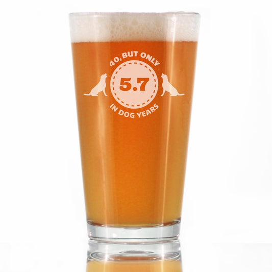 40th Birthday Dog Years - Pint Glass for Beer - Unique Funny Bday Gifts for Women and Men Turning 40 - 16 oz Glasses
