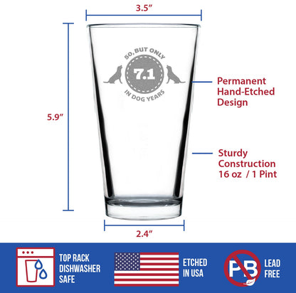 50th Birthday Dog Years - Pint Glass for Beer - Unique Funny Bday Gifts for Women and Men Turning 50 - 16 oz Glasses