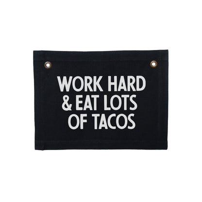 Work Hard & Eat Lots Of Tacos Small Canvas Flag
