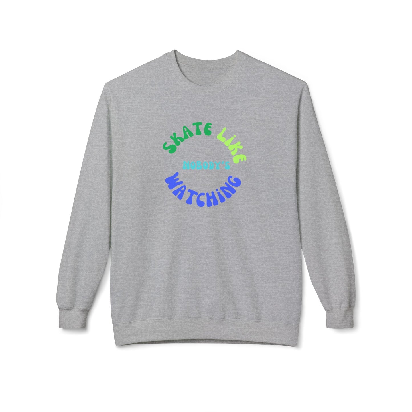 Blue/Green Skate Like Nobody's Watching Unisex Fleece Crewneck Sweatshirt