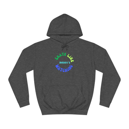 Blue/Green Skate Like Nobody's Watching Unisex Hoodie