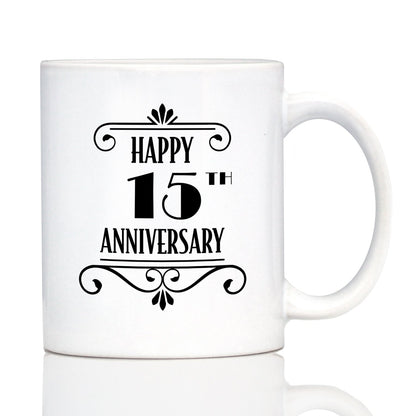 Happy 15th Anniversary Coffee Mug Gifts 15 Year Anniversary Art Deco Party Decor White Ceramic Coffee Cup