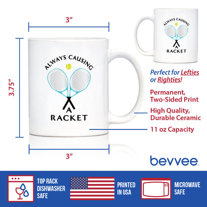 Causing A Racket - Coffee Mug - Funny Tennis Themed Decor and Gifts