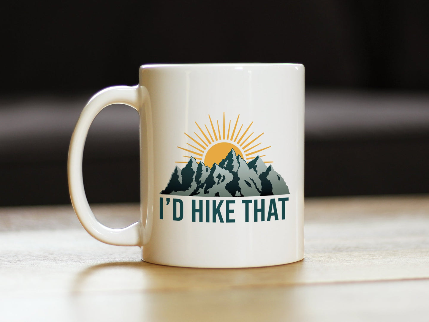 I'd Hike That Coffee Mug - Fun Hiking Themed Decor and Gifts for Hikers