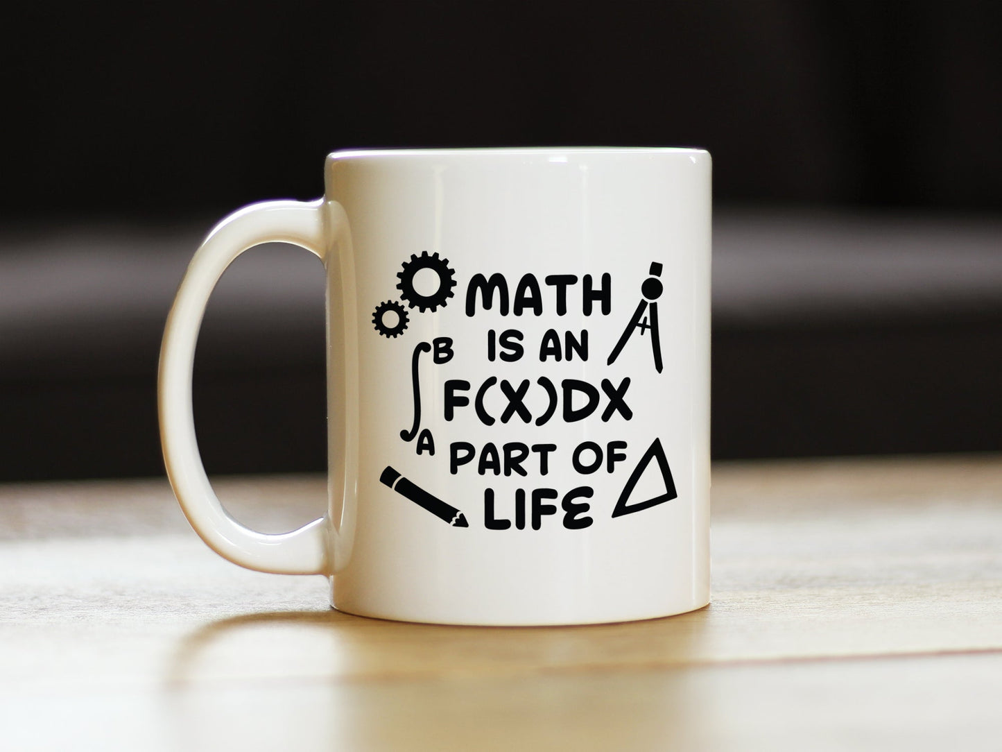 Math is an Integral Part of Life Coffee Mug - Funny Math Nerd or Teacher Gifts for Women & Men