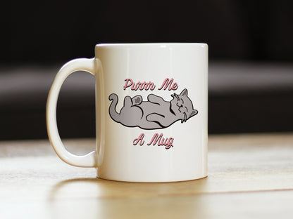 Purr Me A Mug – Cat Coffee Mug - Funny Gifts for Cat Moms