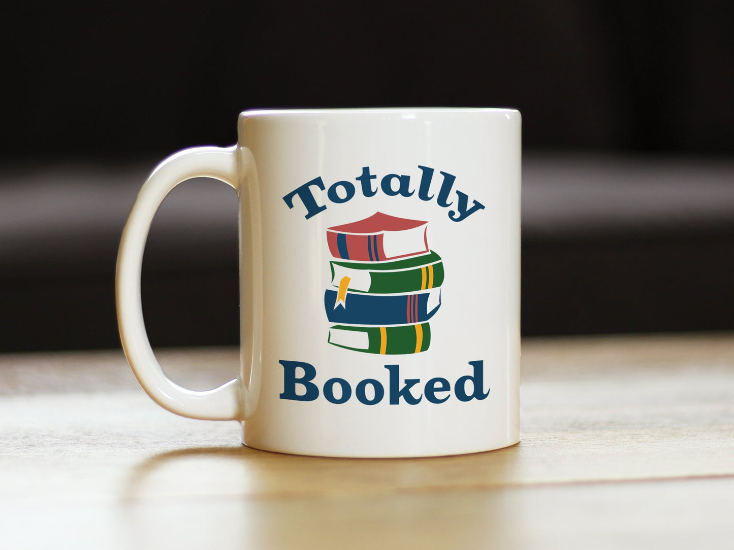 Totally Booked Coffee Mug - Funny Book Club Gifts for Lovers of Reading & Fun Librarians