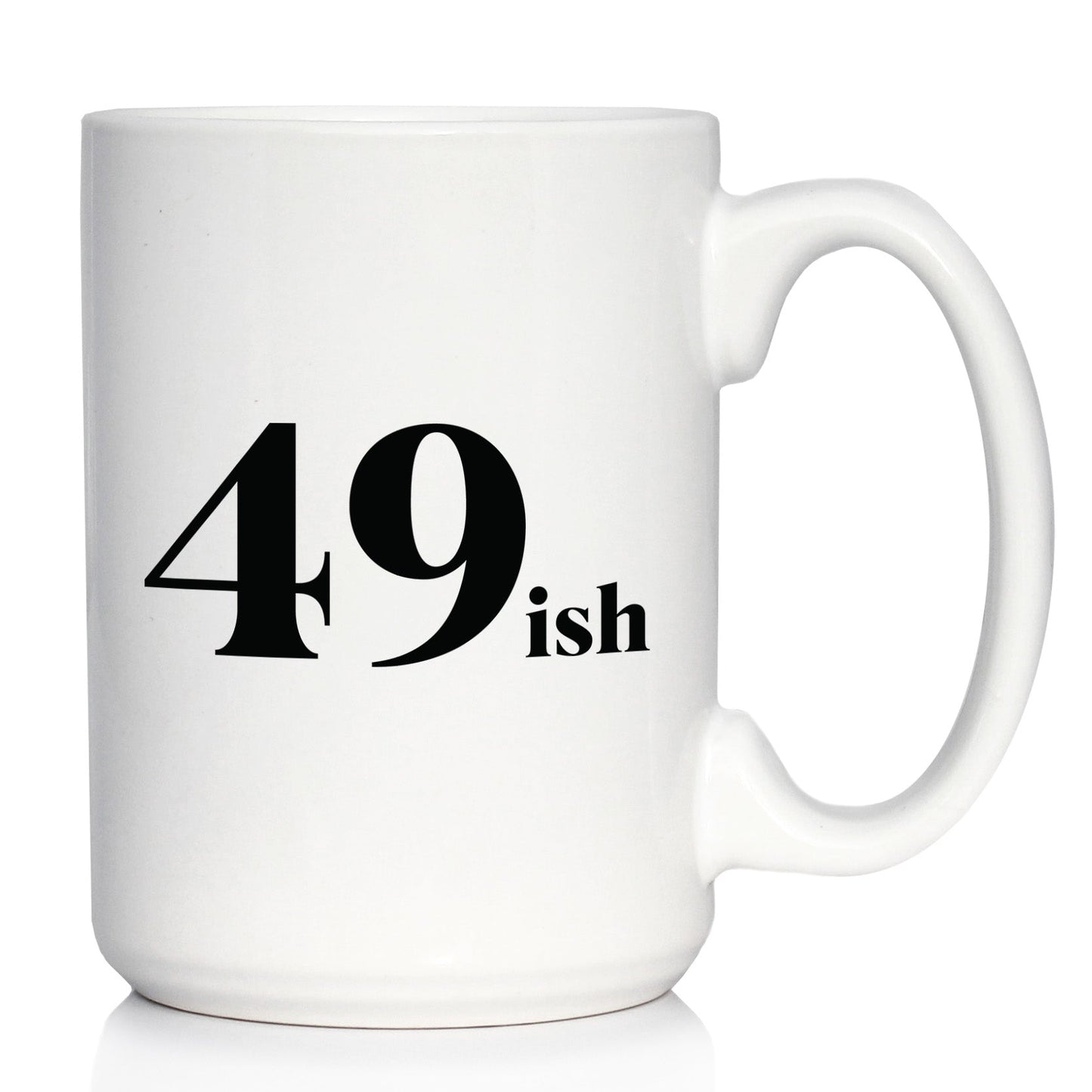 49ish - Funny 50th Birthday Coffee Mug for Women Turning 50 - Bday Party Decorations