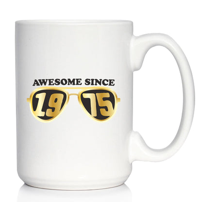 Awesome Since 1975 Coffee Mug 50th Birthday Gift Ideas White Ceramic Coffee Cup