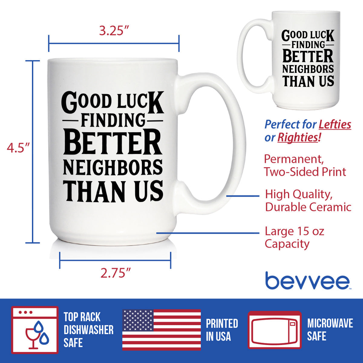 Good Luck Finding Better Neighbors Than Us - Funny Coffee Mug Gifts for Neighbors Moving Away