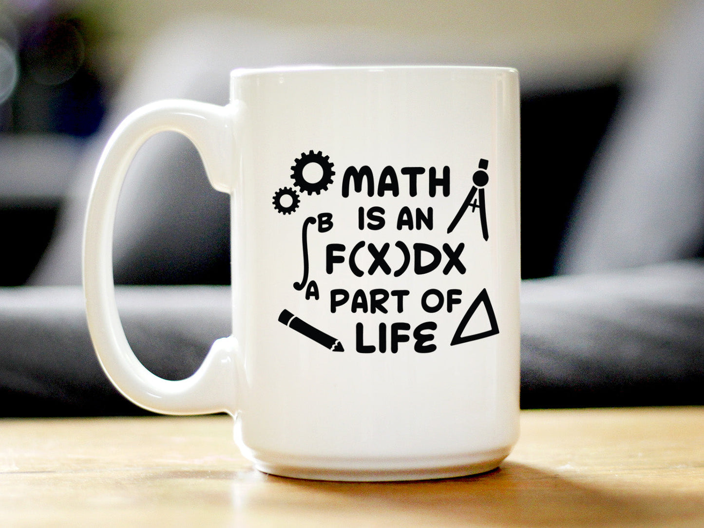 Math is an Integral Part of Life Coffee Mug - Funny Math Nerd or Teacher Gifts for Women & Men