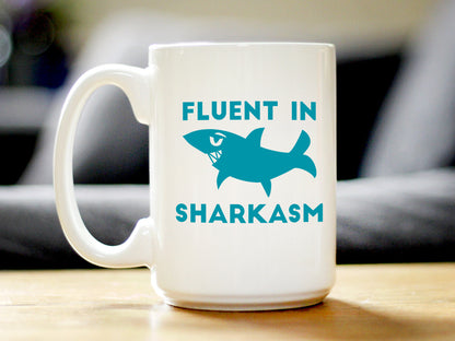 Fluent in Sharkasm - Shark Coffee Mug - Cute Funny Gifts for Sarcastic Moms or Dad Joke Lovers