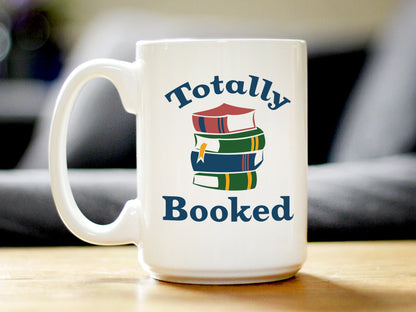 Totally Booked Coffee Mug - Funny Book Club Gifts for Lovers of Reading & Fun Librarians