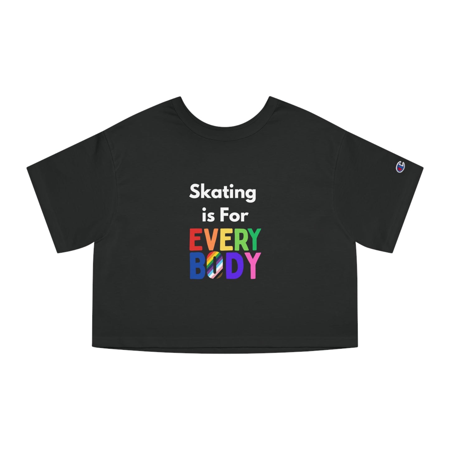 Champion Women's Skating is For Everybody Cropped T-Shirt