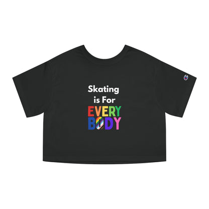 Champion Women's Skating is For Everybody Cropped T-Shirt