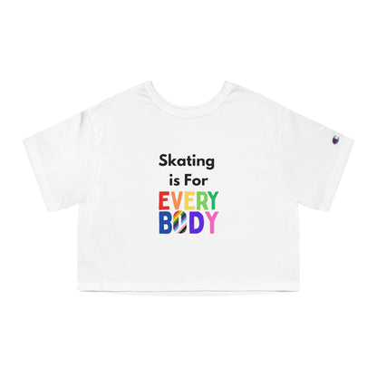 Champion Women's Skating is For Everybody Cropped T-Shirt