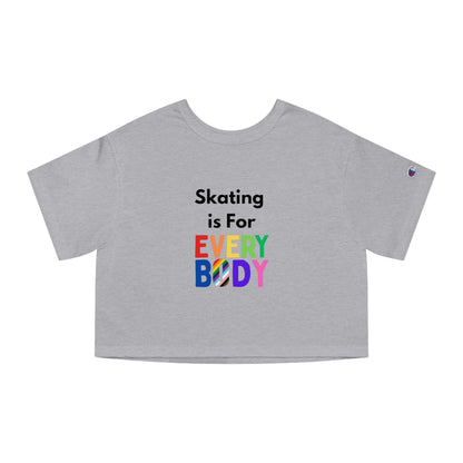 Champion Women's Skating is For Everybody Cropped T-Shirt