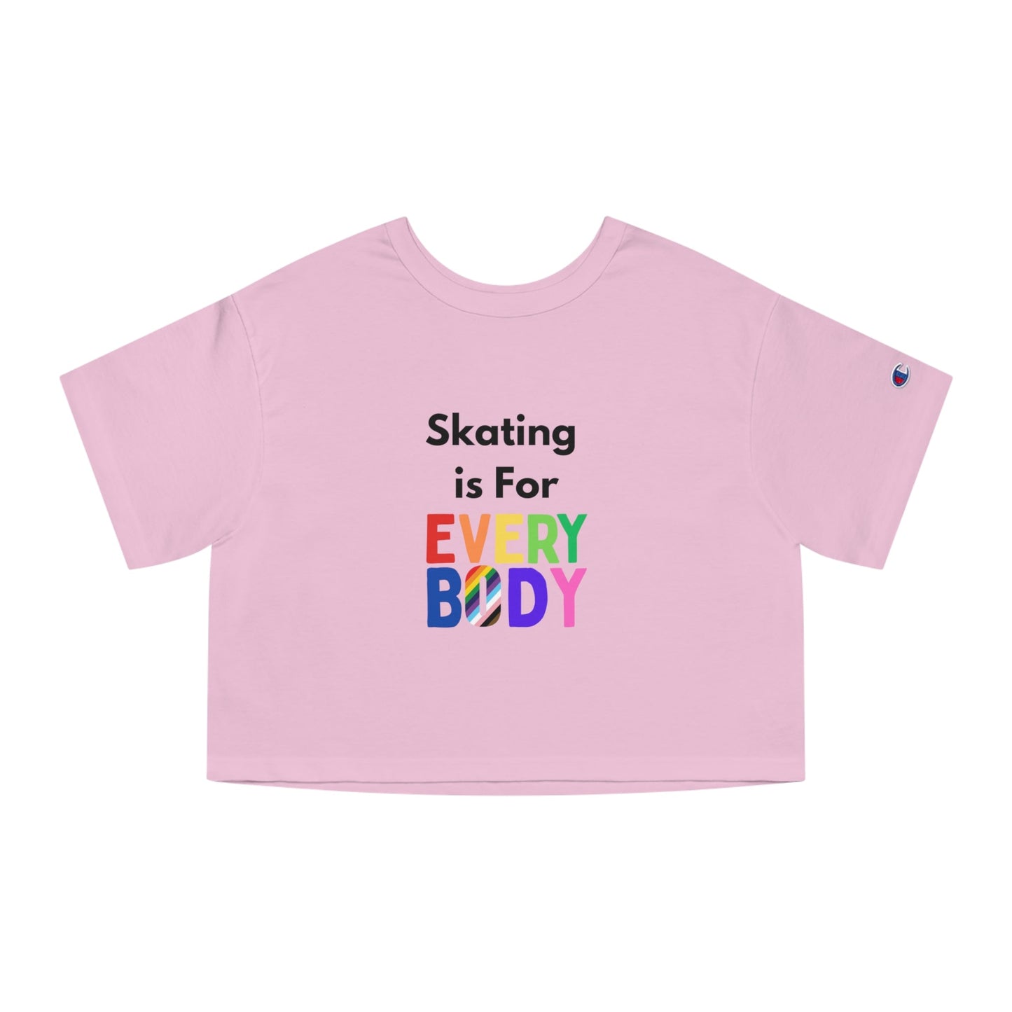 Champion Women's Skating is For Everybody Cropped T-Shirt