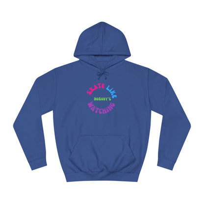 Colorful Skate Like Nobody's Watching Unisex Hoodie