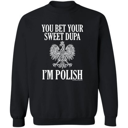 You Bet Your Sweet Dupa I'm Polish
