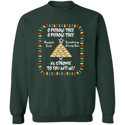 O Pierogi Tree Sweatshirt - Na Zdrowie To You And Me