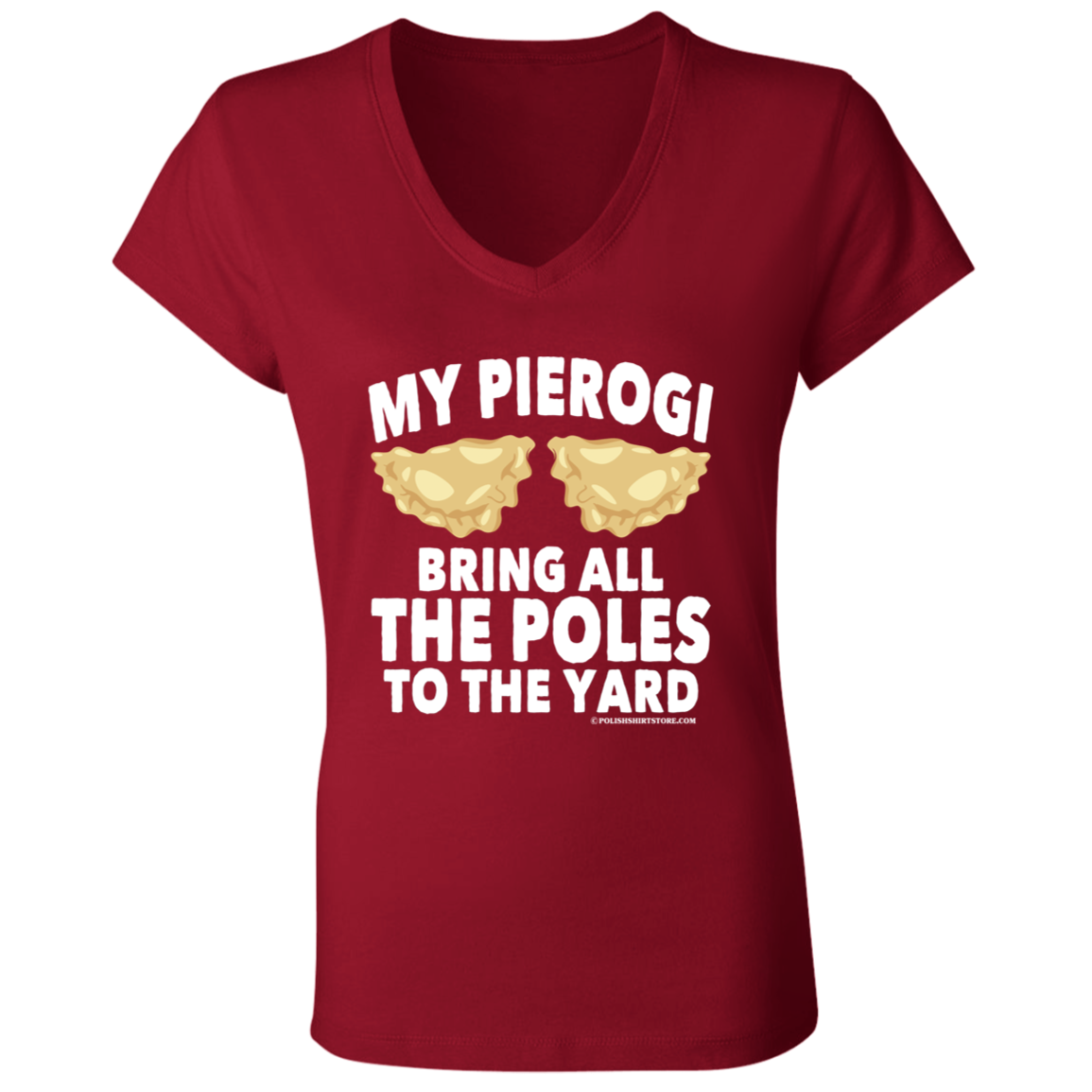 My Pierogi Bring All The Poles To The Yard