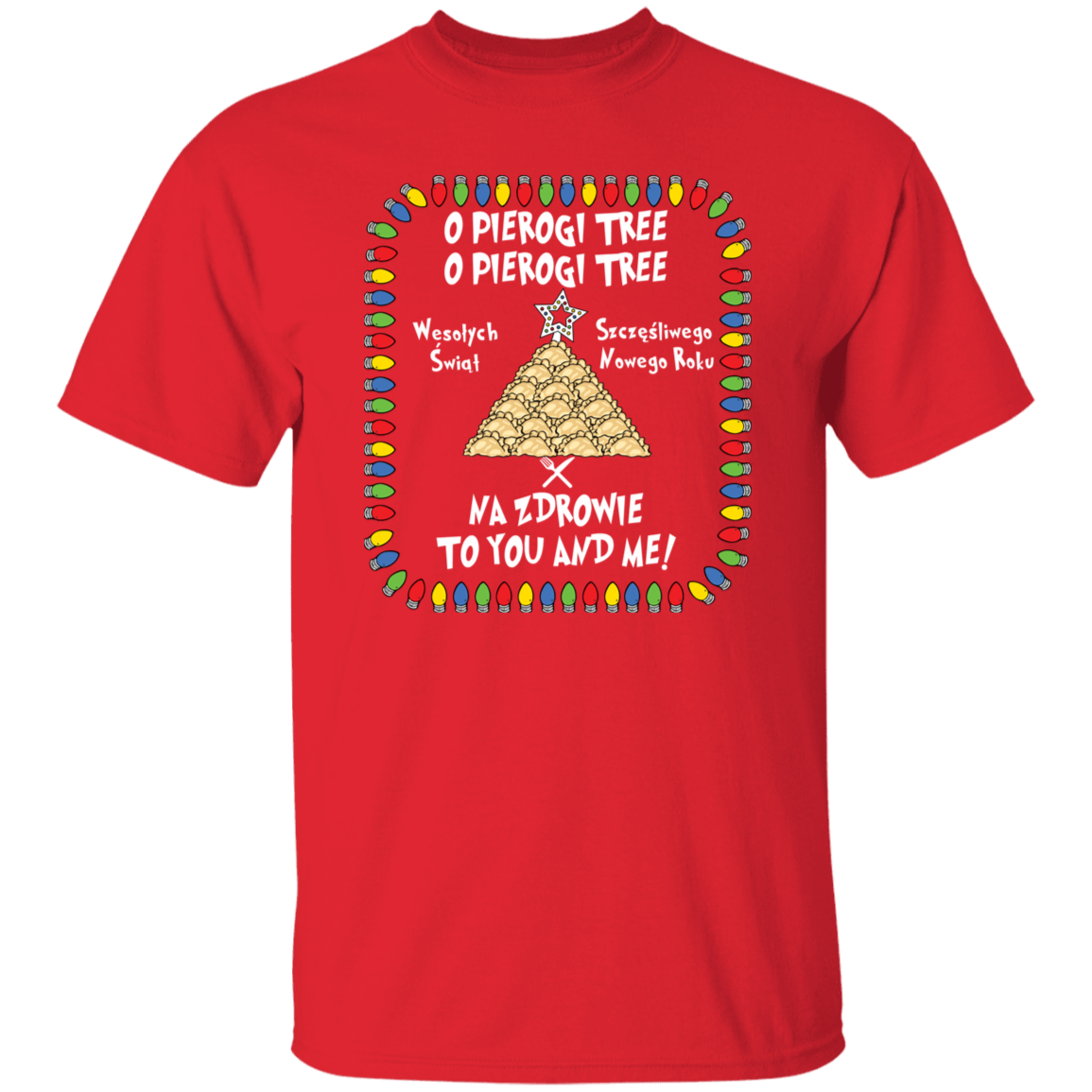 O Pierogi Tree T-Shirt -  Na Zdrowie To You And Me