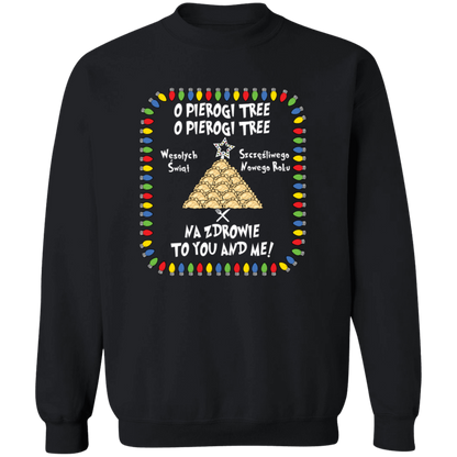 O Pierogi Tree Sweatshirt - Na Zdrowie To You And Me