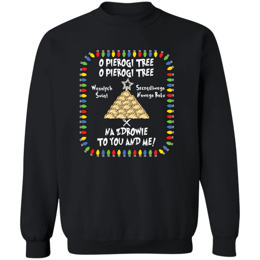 O Pierogi Tree Sweatshirt - Na Zdrowie To You And Me