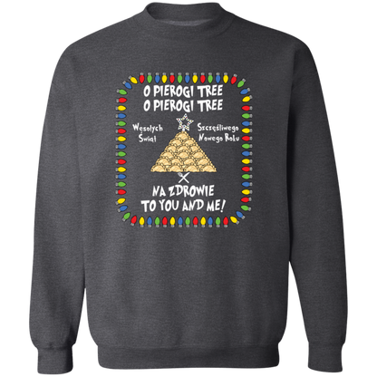 O Pierogi Tree Sweatshirt - Na Zdrowie To You And Me