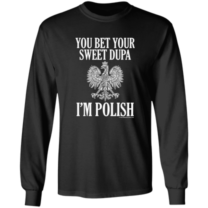 You Bet Your Sweet Dupa I'm Polish
