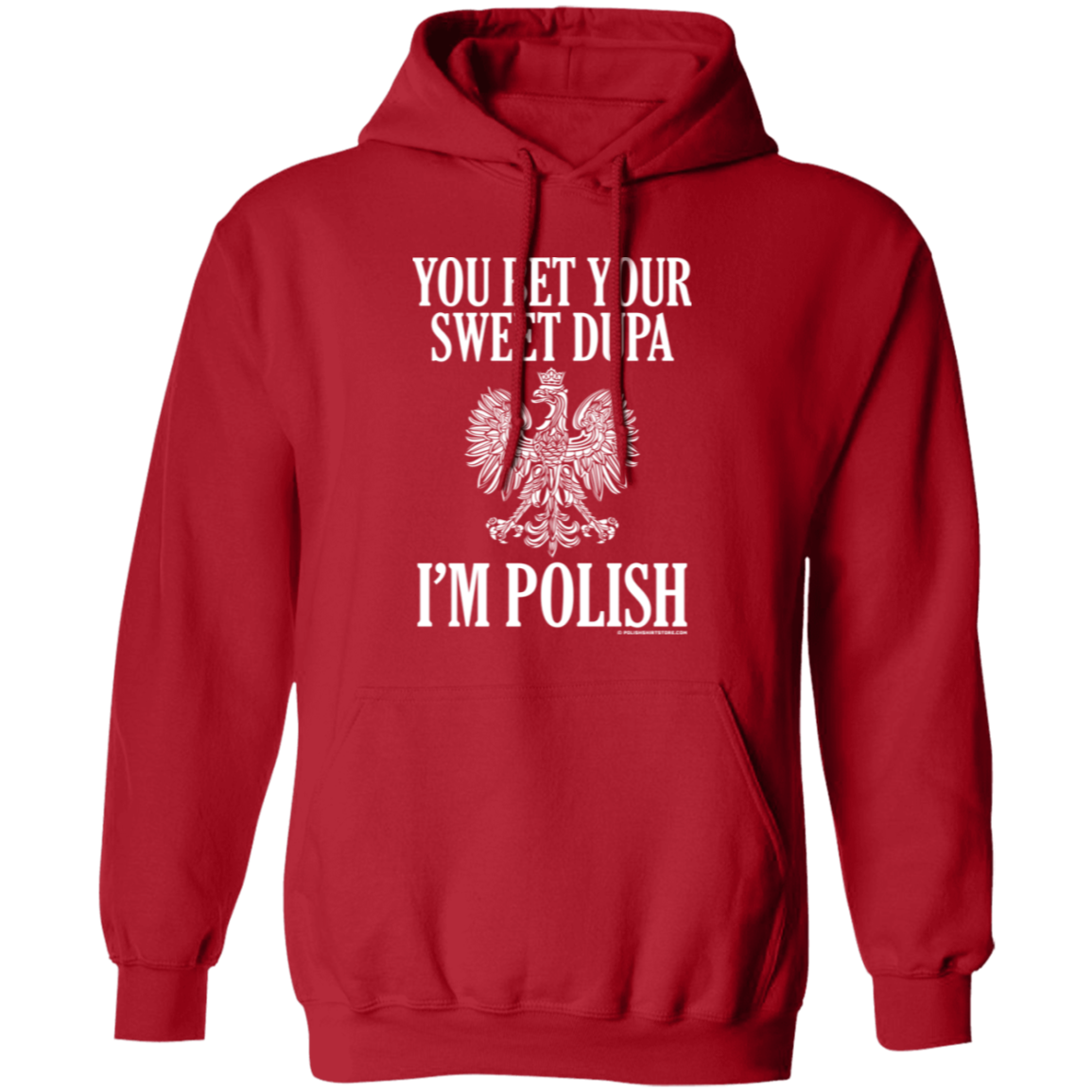 You Bet Your Sweet Dupa I'm Polish