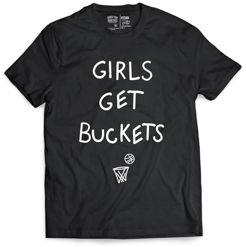 Girls Get Buckets - T-Shirt - Black