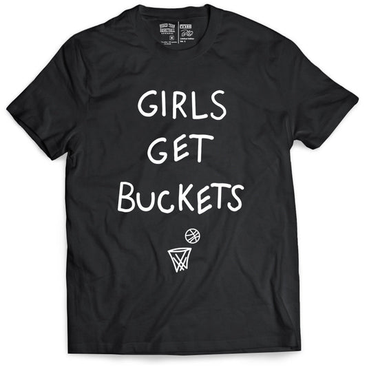 Girls Get Buckets - T-Shirt - Black