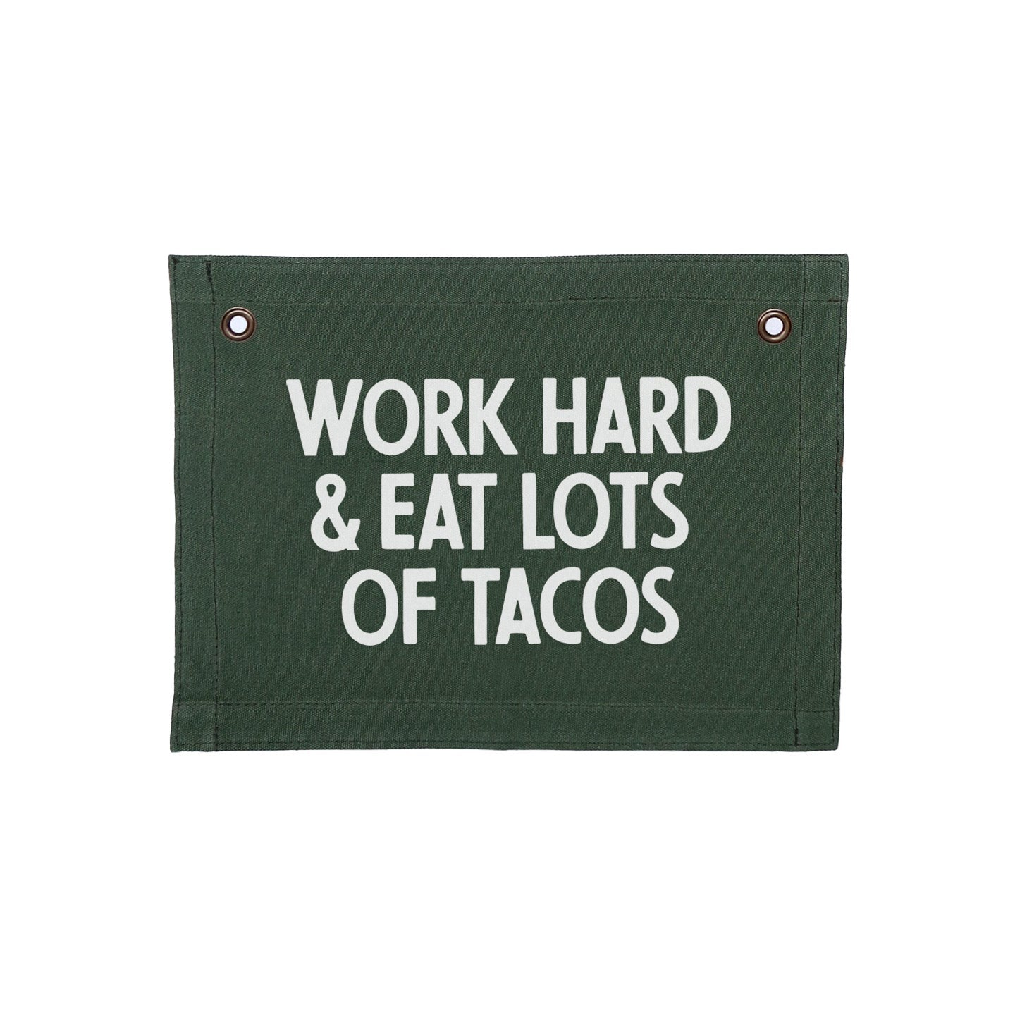 Work Hard & Eat Lots Of Tacos Small Canvas Flag