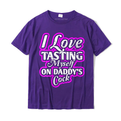 I Love Tasting Myself On Daddy Unisex T-Shirt Purple