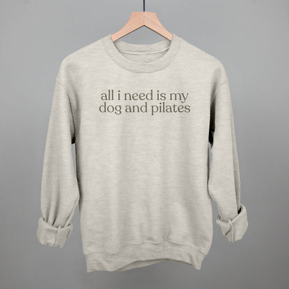 All I Need Is My Dog And Pilates