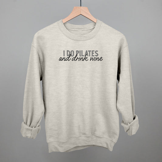 I Do Pilates And Drink Wine