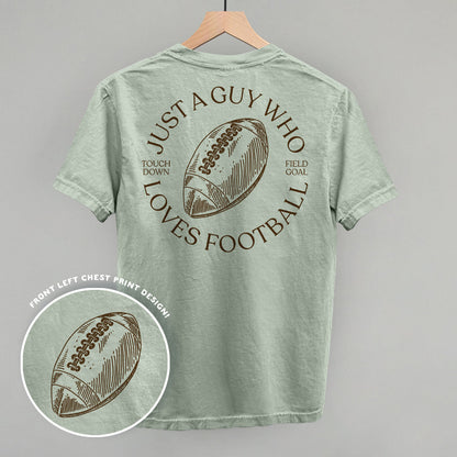 Just A Guy Who Loves Football (Back Print)
