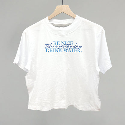 Be Nice Take A Pilates Class Drink Water