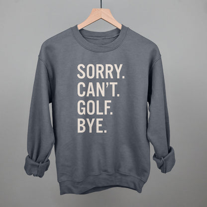 Sorry Can't Golf Bye